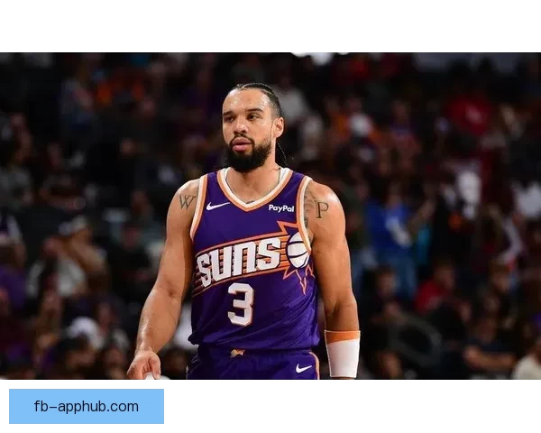 终于回归！太阳队狄龙明日复出迎战魔术全力助队